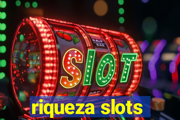 riqueza slots